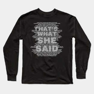 Thats what she said Long Sleeve T-Shirt